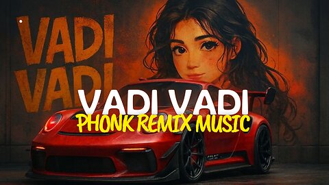 Vadi Vadi Nattukatta phonk Mix Music