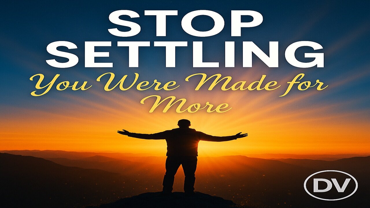 Stop Settling — God Created You for Greatness!