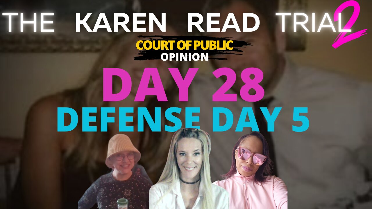 KAREN READ TRIAL LIVE STREAM with PANEL Day 28 DEFENSE DAY 5 RETRIAL