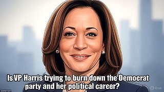 Is VP Harris trying to burn down the Democrat party and her political career? - AC Daily Show Ep 563