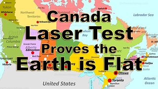Canada Laser Test Proves the Earth is Flat
