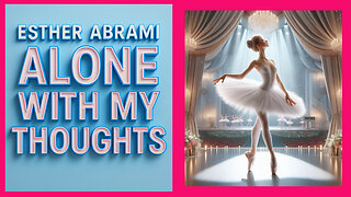 ESTHER ABRAMI - ALONE WITH MY THOUGHTS