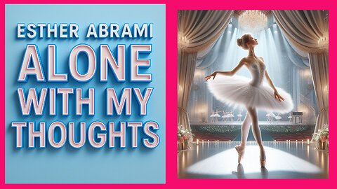 ESTHER ABRAMI - ALONE WITH MY THOUGHTS
