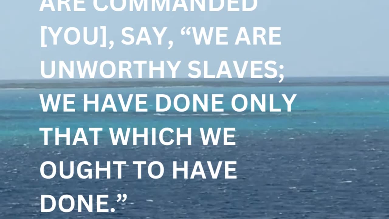 Daily Inspirations from God Luke 17:10 | Devotion