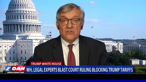 White House, legal experts blast court ruling blocking Trump tariffs