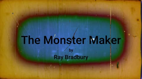 The Monster Maker (audio short story)