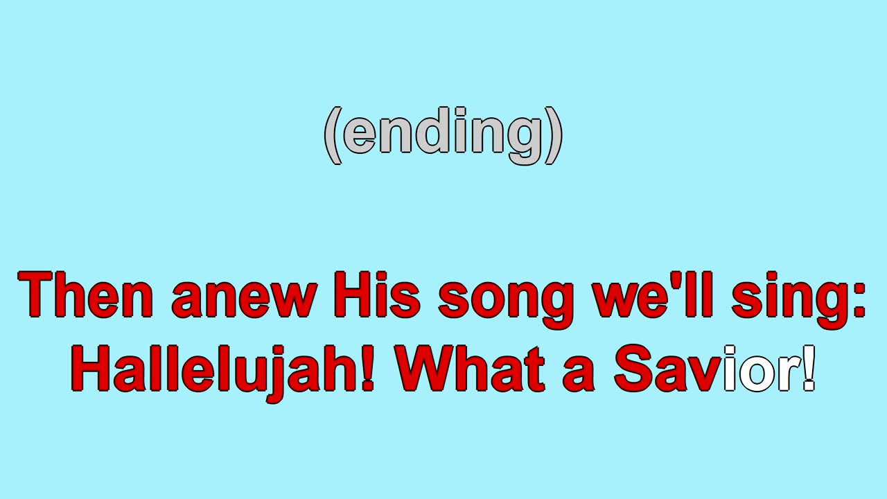 Hallelujah! What a Savior! V1-5