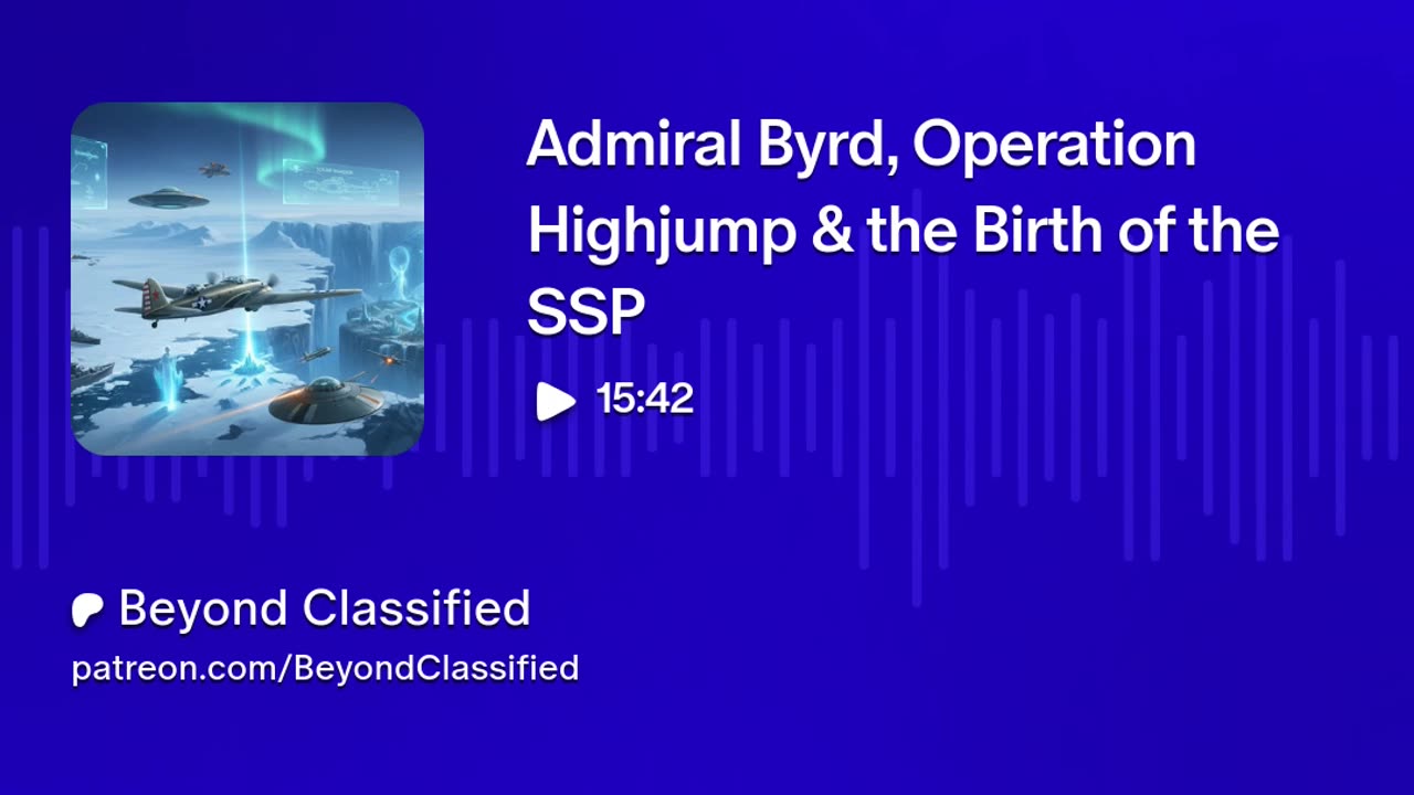 Admiral Byrd, Operation Highjump & the Birth of the SSP