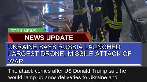 Ukraine Says Russia Launched Largest Drone Missil