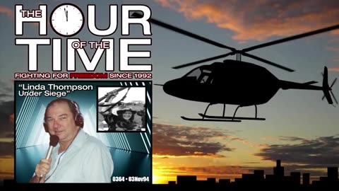 The HOUR of the TIME #0364 Linda Thompson Under Siege