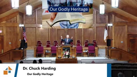 Dr. Chuck Harding // Our Godly Heritage