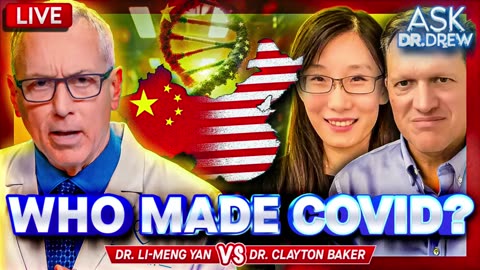 Whose Lab Created COVID-19: Dr. Li-Meng Yan vs. Dr. Clayton Baker - Dr. Drew