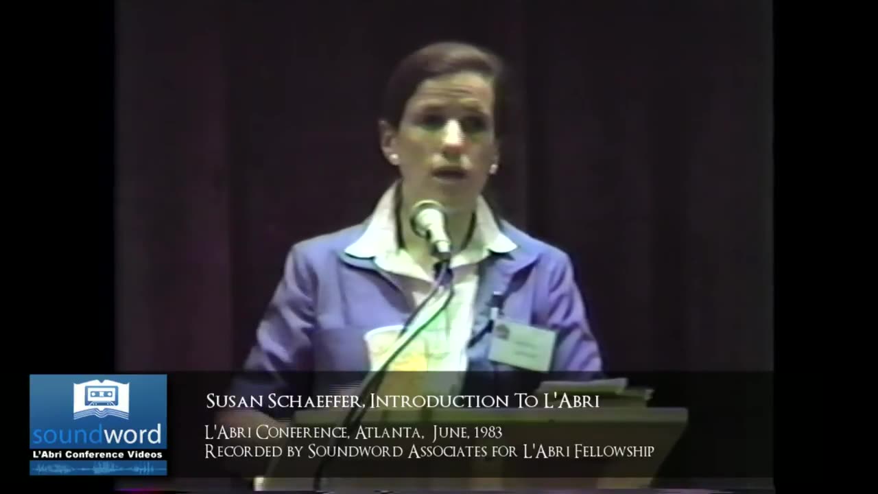 1983 SOUNDWORD LABRI CONFERENCE VIDEO - Intro to L'Abri - Susan Schaeffer