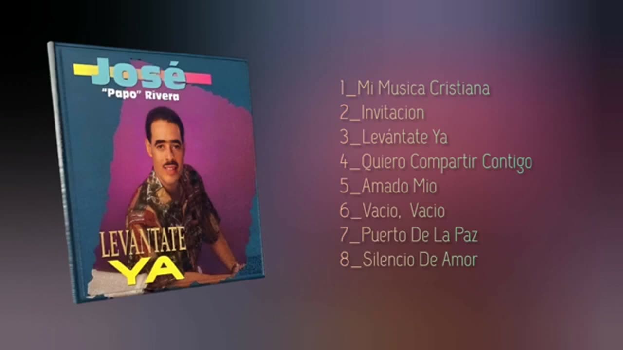José Papo Rivera - Levantate Ya - Album Completo.