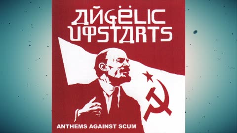 Angelic Upstarts - Anthems Against Scum (Live in Hamburg) (2013)