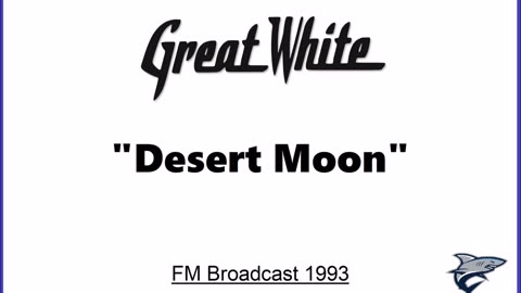 Great White - Desert Moon (Live in Milwaukee, Wisconsin 1993) FM Broadcast