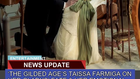 The Gilded Ages Taissa Farmiga on Her Gladys Fa