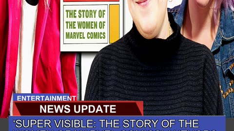 Super Visible the Story of the Women of Marvel C