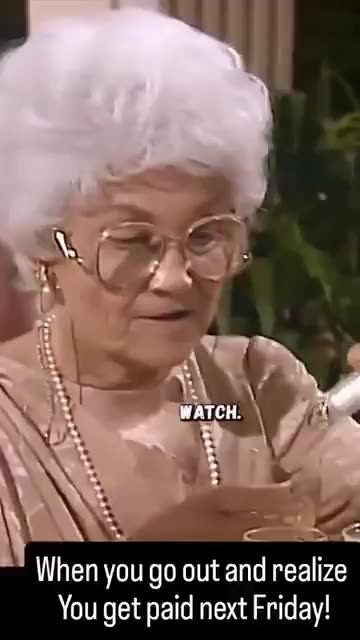 LMAO----You go out with friends and realize you don't get paid till next Friday!