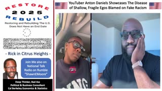 YouTuber Anton Daniels Showcases The Disease of Shallow, Fragile Egos Blamed on Fake Racism