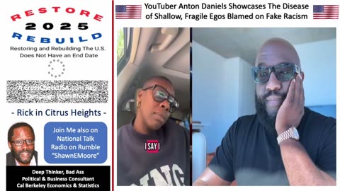 YouTuber Anton Daniels Showcases The Disease of Shallow, Fragile Egos Blamed on Fake Racism