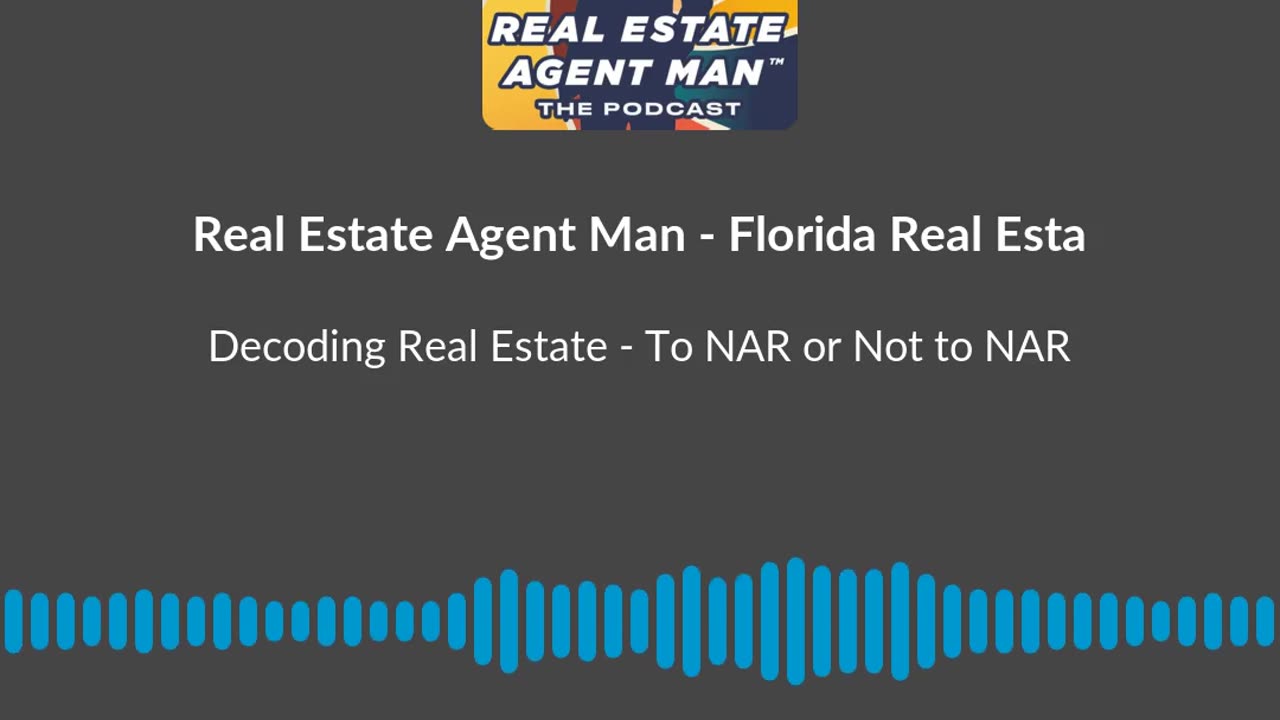 Decoding Real Estate - To NAR or NOT to NAR