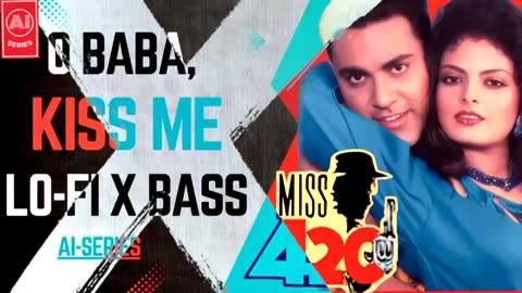 O baba kiss me | Lo-Fi x Bass Boosted | #music #viralvideo #song #bassboosted #lofi #shorts