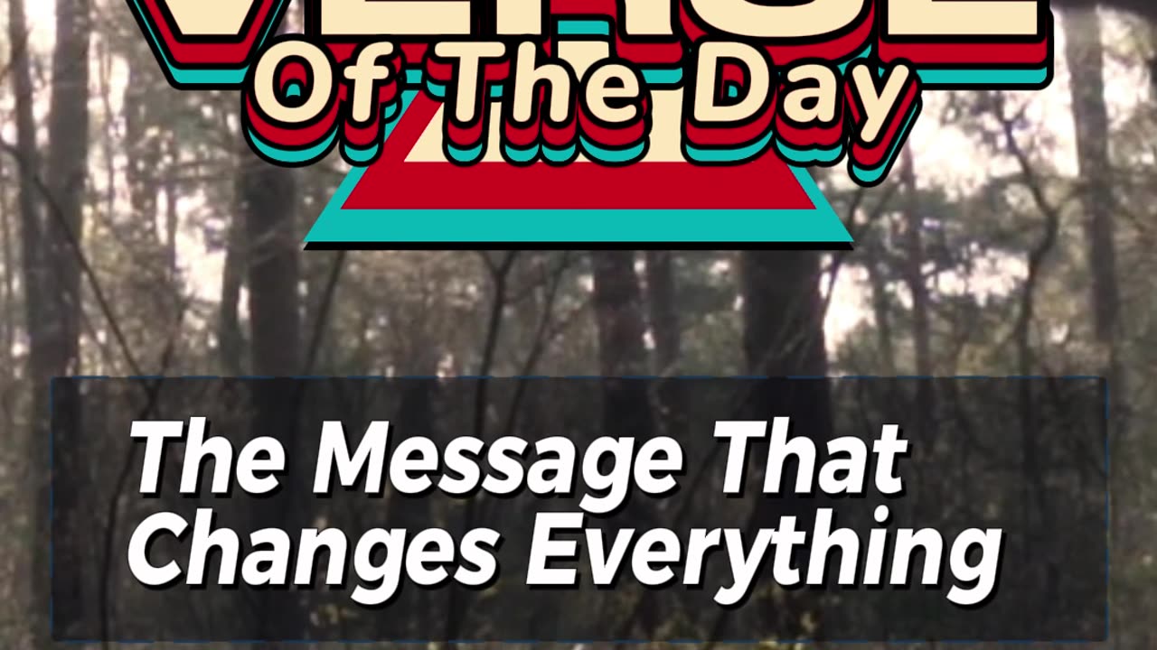 The Message That Changes Everything