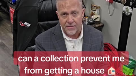 can a collection prevent me from getting a home