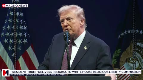 🇺🇸 President Donald Trump Delivers Remarks to White House Religious Liberty Commission [LIVE]