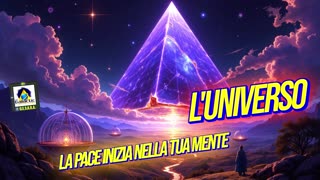 🟢🟢🟢L'UNIVERSO: LA PACE INIZIA NELLA TUA MENTE
