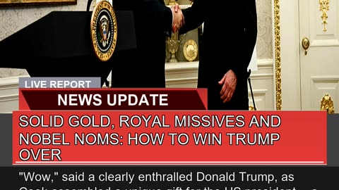 Solid Gold Royal Missives and Nobel Noms How to