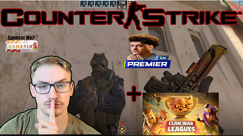 Dragoon - Counter Strike Premier Grind - Clash of clans - CWL