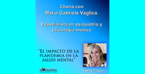 "El impacto de la Plandemia en la salud mental", María Gabriela Vaglica