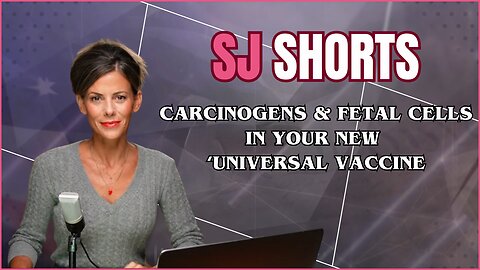 🔥Carcinogens & Fetal Cells In Your New ‘Universal Vaccine’🔥 