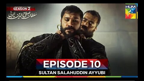 Sultan Salahuddin Ayyubi Season 2 Episode 10