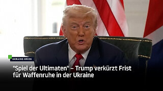 "Spiel der Ultimaten" – Trump verkürzt Frist für Waffenruhe in der Ukraine