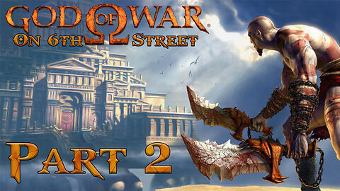 This Game Defies You To Record It! | God of War Part 2 | 6th Street Gaming