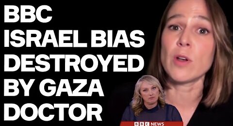 BBC Israeli Bias DESTROYED By Gaza Doctor