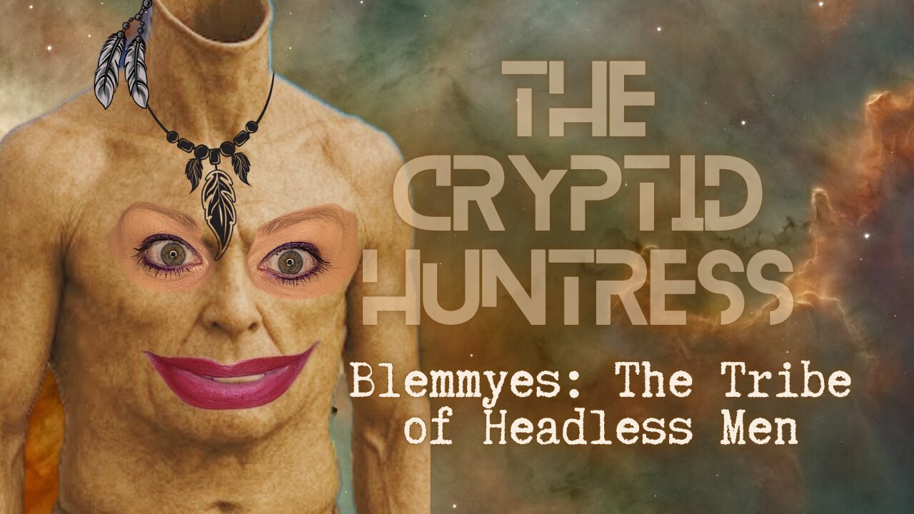 BLEMMYES: ANCIENT TRIBES OF HEADLESS MEN
