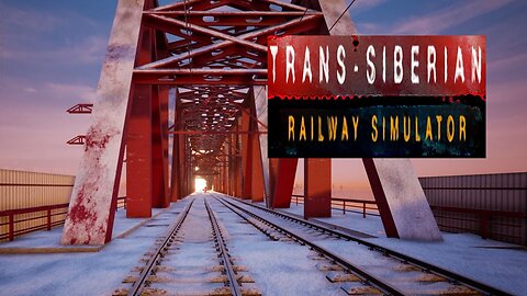 Trans-Siberian Railway Sim Storymode Ep09: Blow up a Bridge