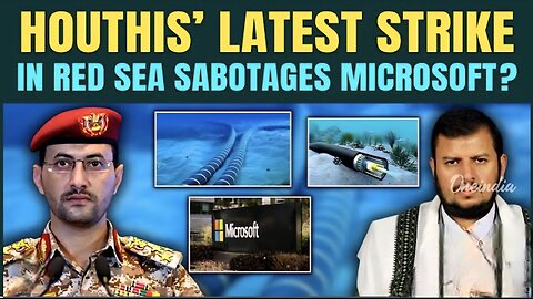 Red Sea Breaking: Yemen Houthis Cut Multiple Undersea Cable? Fear of Global Internet BlackOut Again