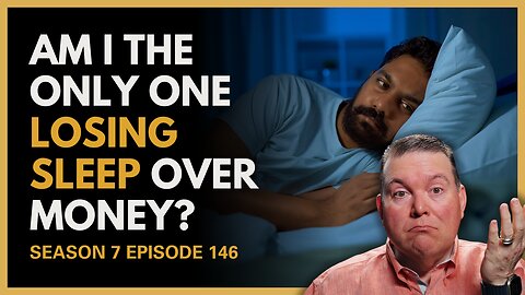 Am I the Only One Losing Sleep Over Money?
