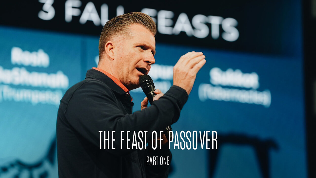 The Feast of Passover Pt. 1
