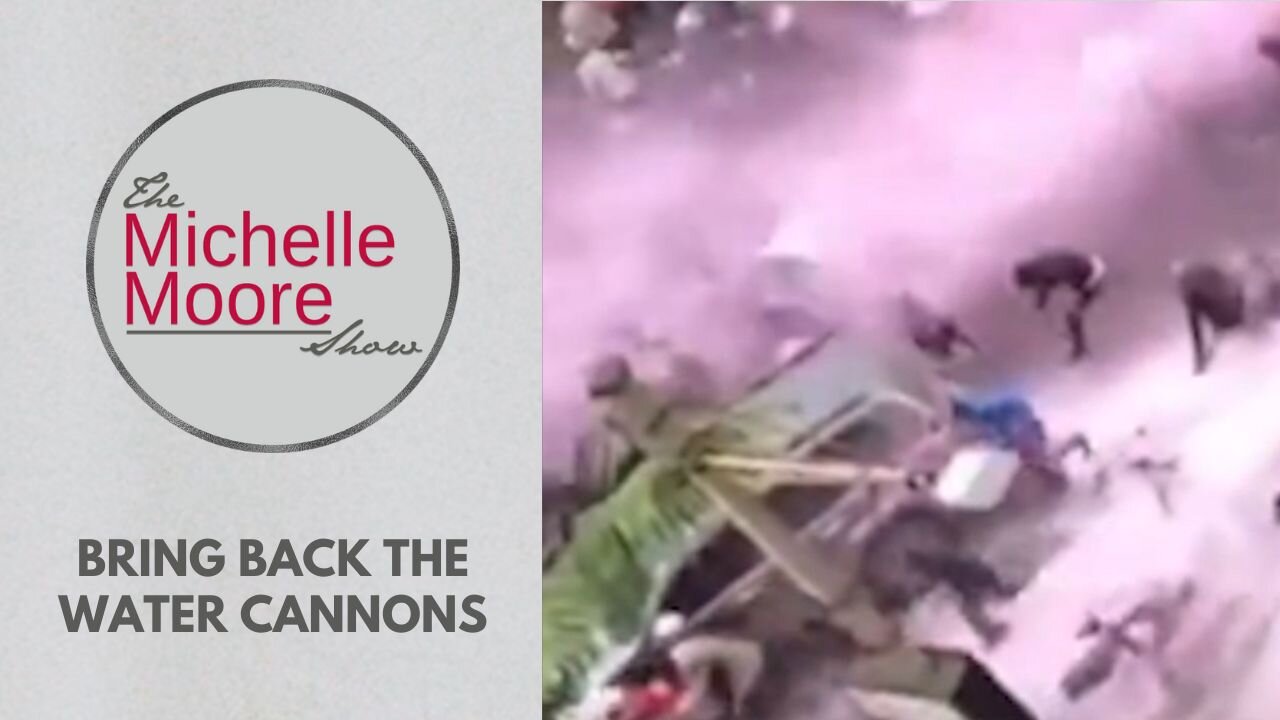 As Seen on The Michelle Moore Show: 'Bring Back the Water Cannons' (June 10, 2025)