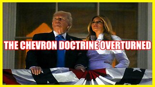 Restored Republic via a GCR Update as of July 06, 2025: THE CHEVRON DOCTRINE OVERTURNED