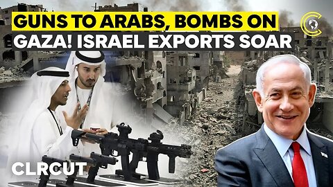 Record $14.8BN Arms Export As Israel Bombs 5 Countries, Arabs & EU Fuel Defence Boom | CLRCUT