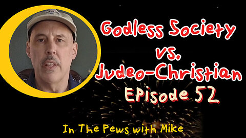Is America become a Godless Country? Ep 52