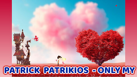 PATRICK PATRIKIOS - ONLY MY
