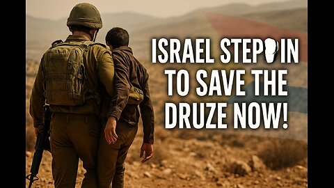 If Israel Deserves Criticism, It’s for THIS — Saving the Druze in Syria!